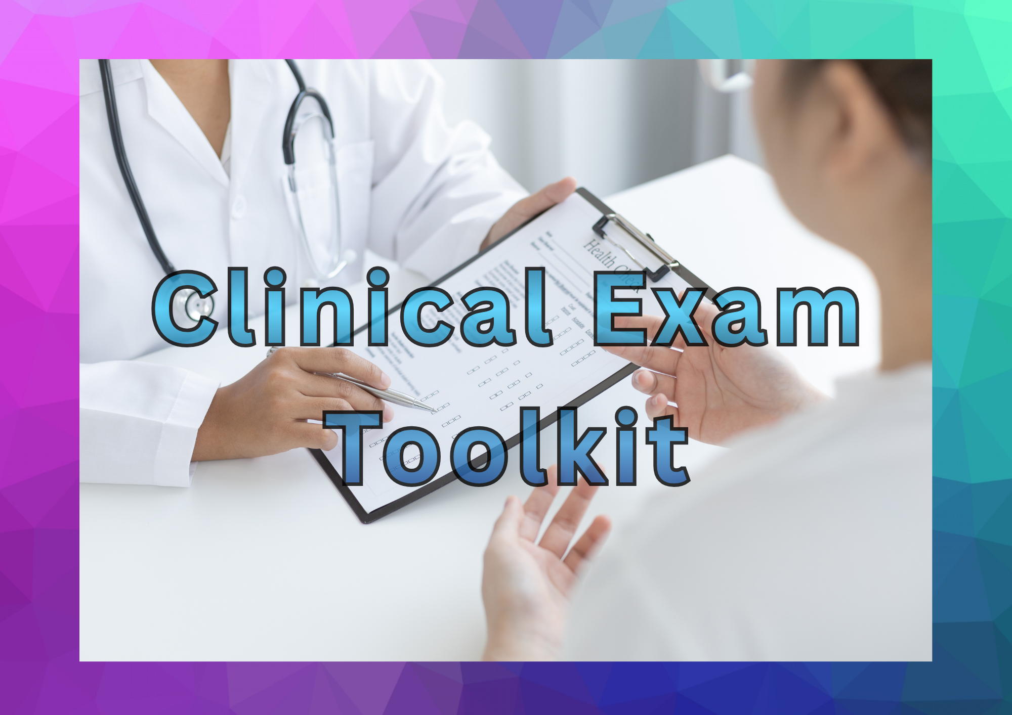 Clinical Exam Toolkit